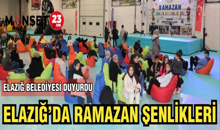 ELAZIĞ'DA RAMAZAN ŞENLİKLERİ