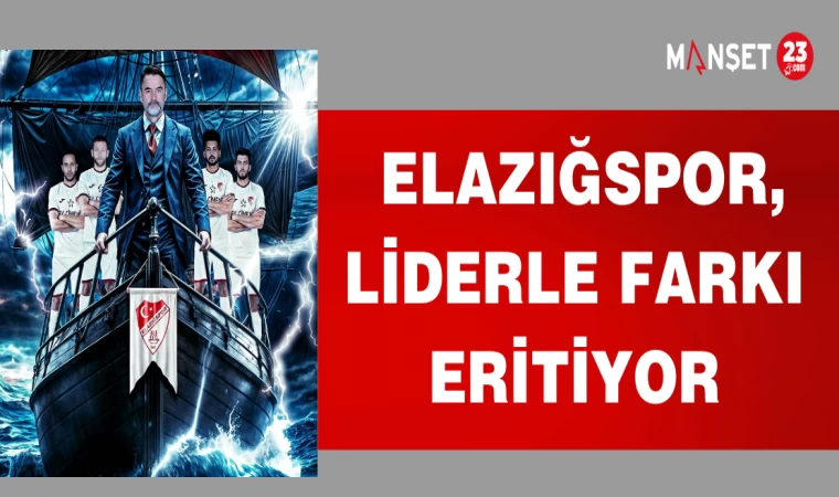 ELAZIĞSPOR,LİDERLE FARKI ERİTİYOR
