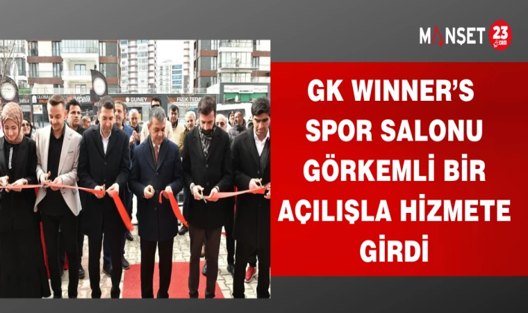 GK WINNER’S SPOR SALONU GÖRKEMLİ BİR AÇILIŞLA HİZMETE GİRDİ