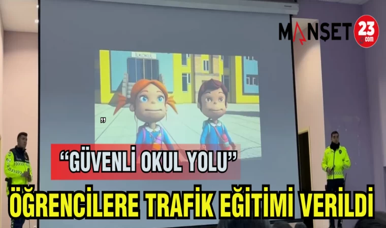 ÖĞRENCİLERE TRAFİK EĞİTİMİ VERİLDİ