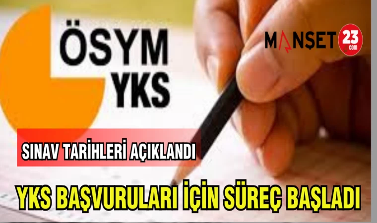 YKS BAŞVURULARI İÇİN SÜREÇ BAŞLADI