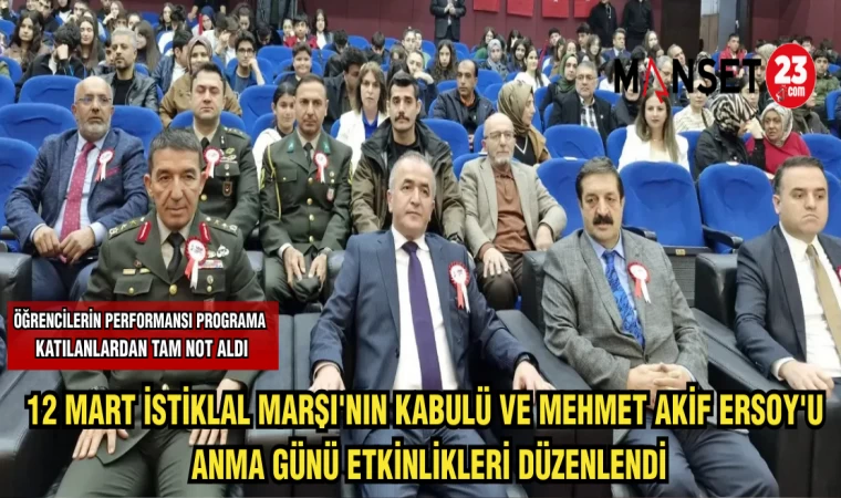 12 MART İSTİKLAL MARŞI'NIN KABULÜ VE MEHMET AKİF ERSOY'U ANMA ETKİNLİKLERİ DÜZENLENDİ