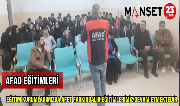 AFAD: EĞİTİM KURUMLARIMIZDA AFET FARKINDALIK EĞİTİMLERİMİZ DEVAM ETMEKTEDİR