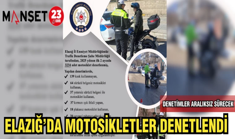 ELAZIĞ'DA MOTORSİKLETLER DENETLENDİ