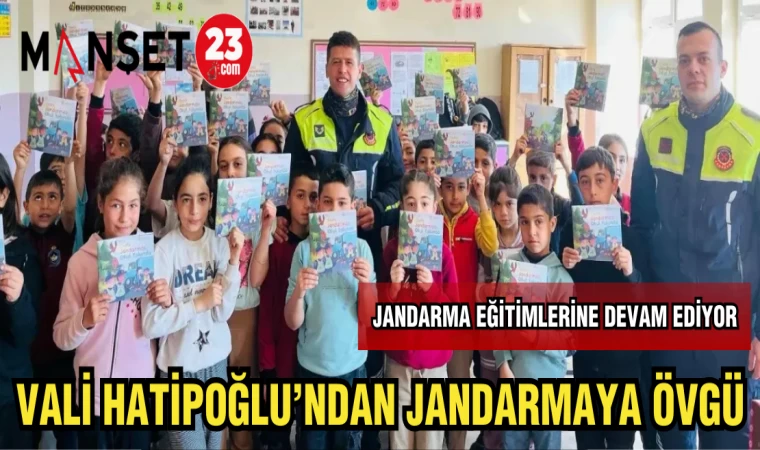 VALİ HATİPOĞLU'NDAN JANDARMAYA ÖVGÜ
