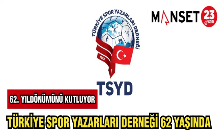TÜRKİYE SPOR YAZARLARI DERNEĞİ 62 YAŞINDA