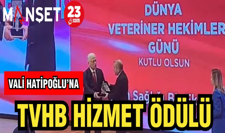 VALİ HATİPOĞLU'NA TVHB HİZMET ÖDÜLÜ