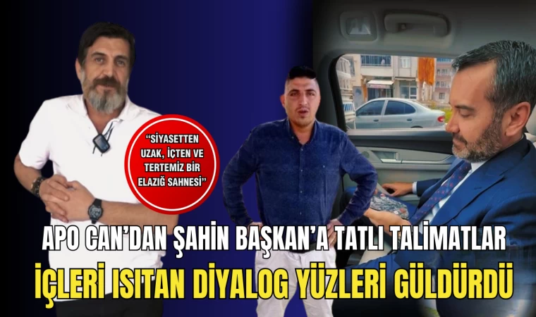Apo Can’dan Şahin Başkan’a Tatlı Talimatlar