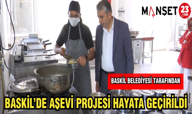 BASKİL'DE AŞEVİ PROJESİ HAYATA GEÇİRİLDİ
