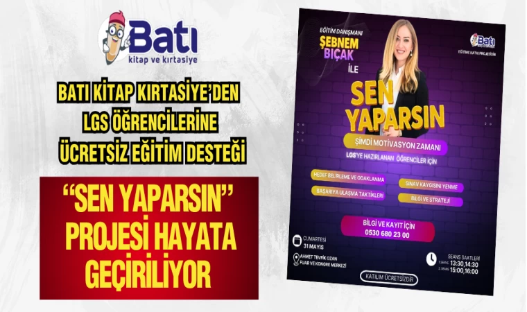 BATI KİTAP KIRTASİYE'DEN LGS ÖĞRENCİLERİNE ÜCRETSİZ EĞİTİM DESTEĞİ