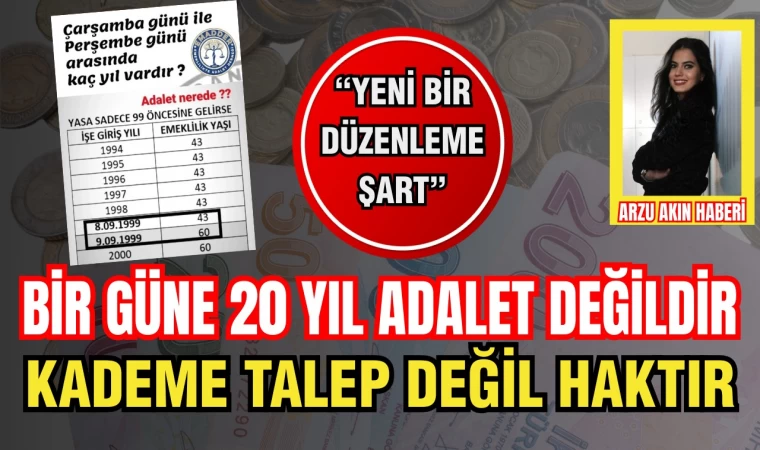 BİR GÜNE 20 YIL ADALET DEĞİLDİR