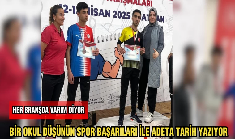 BİR OKUL DÜŞÜNÜN SPOR BAŞARILARI İLE ADET TARİH YAZIYOR