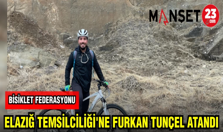 BİSİKLET FEDERASYONU ELAZIĞ TEMSİLCİLİĞİ'NE FURKAN TUNCEL ATANDI