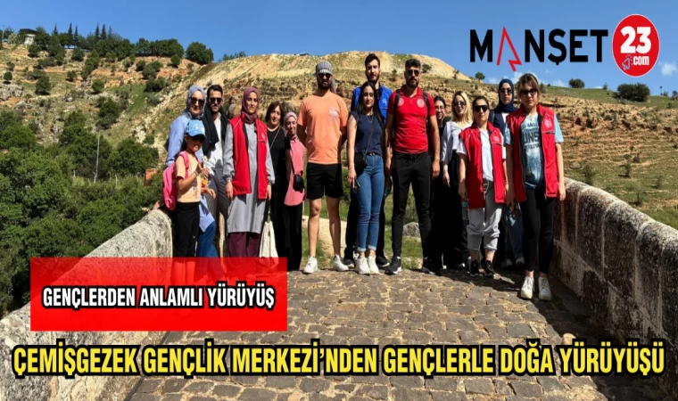 ÇEMİŞGEZEK GENÇLİK MERKEZİ'NDEN GENÇLERLE DOĞA YÜRÜYÜŞÜ