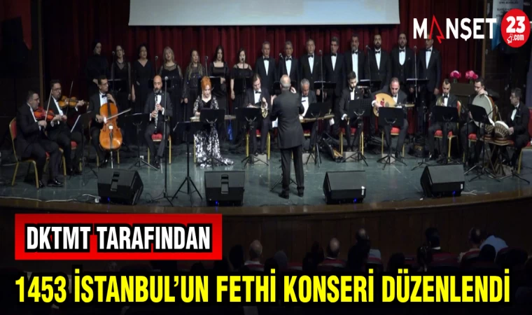 DKTM TARAFINDAN 1453 İSTANBUL'UN FETHİ DÜZENLENDİ