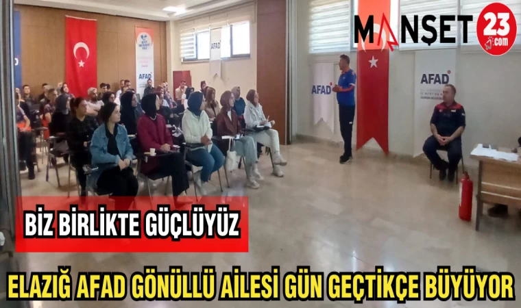 ELAZIĞ AFAD GÖNÜLLÜ AİLESİ GÜN GEÇTİKÇE BÜYÜYOR
