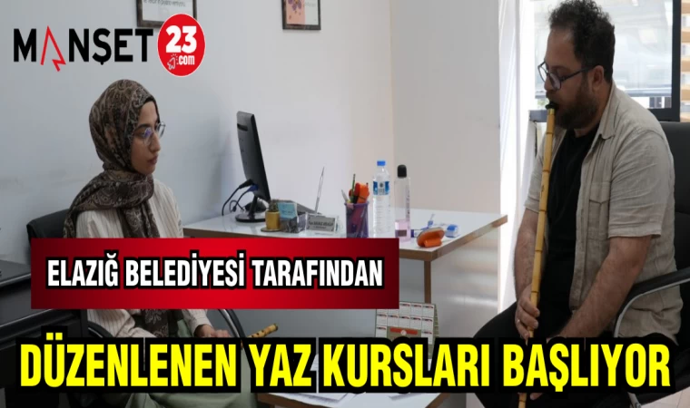 ELAZIĞ BELEDİYESİ TARAFINDAN DÜZENLENEN YAZ KURSLARI BAŞLIYOR