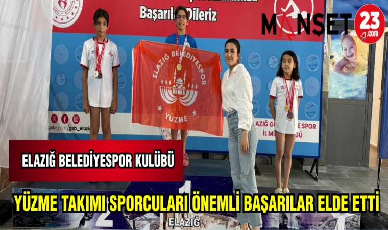 ELAZIĞ BELEDİYESPOR KULÜBÜ YÜZME TAKIMI SPORCULARI ÖNEMLİ BAŞARILAR ELDE ETTİ