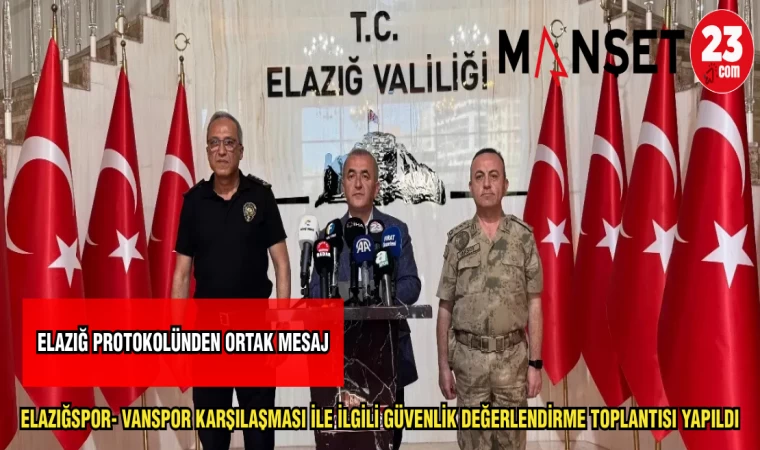 ELAZIĞ PROTOKOLÜNDEN ORTAK MESAJ ELAZIĞSPOR - VANSPOR KARŞILAŞMASI ÖNCESİNDE ORTAK BİR AÇIKLAMA YAYIMLANDI