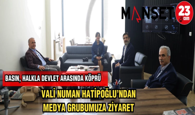 ELAZIĞ VALİSİ NUMAN HATİPOĞLU'NDAN MEDYA GRUBUMUZA NEZAKET ZİYARETİ