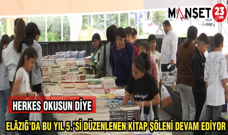 ELAZIĞ'DA BU YIL 5.'Sİ DÜZENLENEN KİTAP ŞÖLENİ DEVAM EDİYOR