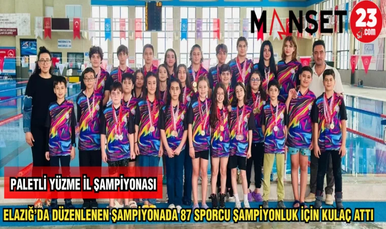 ELAZIĞ'DA DÜZENLENEN ŞAMPİYONADA 87 SPORCU ŞAMPİYONLUK İÇİN KULAÇ ATTI
