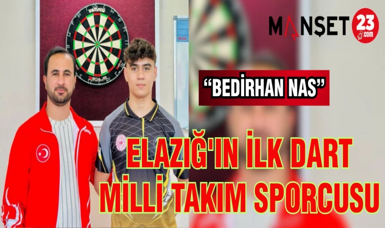 ELAZIĞ'IN İLK DART MİLLİ TAKIM SPORCUSU: BEDİRHAN NAS