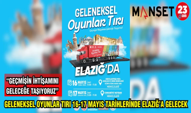 GELENEKSEL OYUNLAR TIRI 16-17 MAYIS TARİHLERİNDE ELAZIĞ'A GELECEK