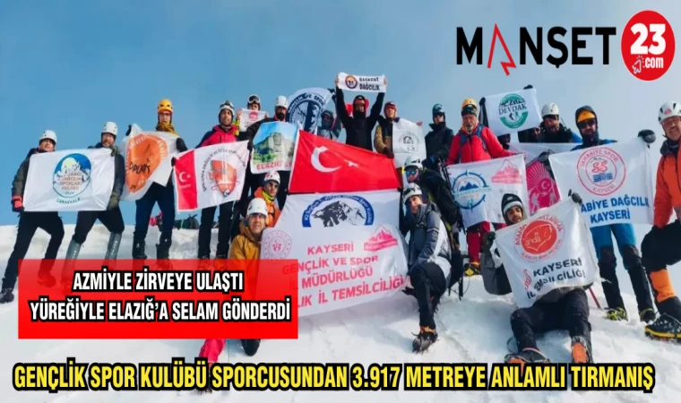 GENÇLİK SPOR KULÜBÜ SPORCUSUNDAN 3.917 METREYE ANLAMLI TIRMANIŞ
