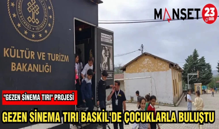 GEZEN SİNEMA TIRI BASKİL'DE ÇOCUKLARLA BULUŞTU