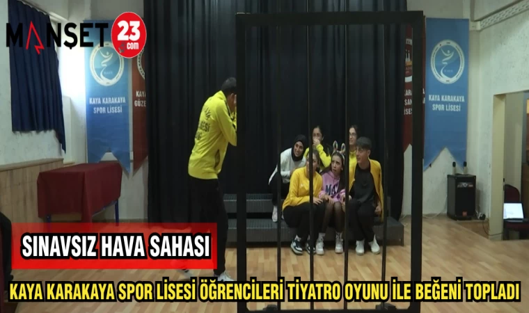 KAYA KARAKAYA SPOR LİSESİ ÖĞRENCİLERİ TİYATRO OYUNU İLE BEĞENİ TOPLADI