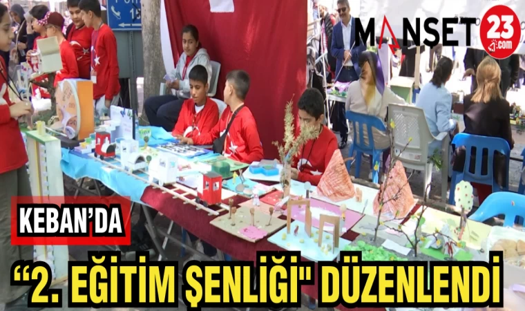 KEBAN'DA "2.EĞİTİM ŞENLİĞİ" DÜZENLENDİ