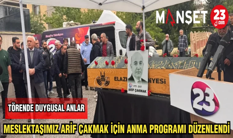 MESLEKTAŞIMIZ ARİF ÇAKMAK İÇİN ANMA PROGRAMI DÜZENLENDİ