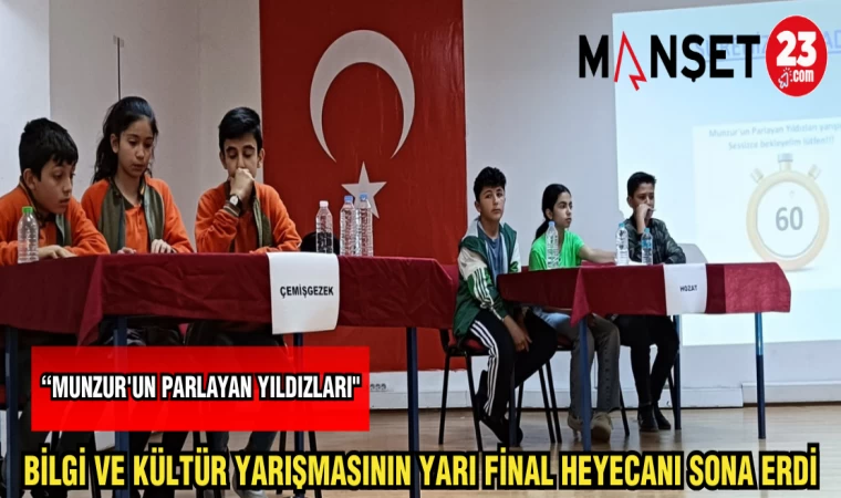 "MUNZURUN PARLAYAN YILDIZLARI" BİLGİ VE KÜLTÜR YARIŞMASININ YARI FİNALİ SONA ERDİ