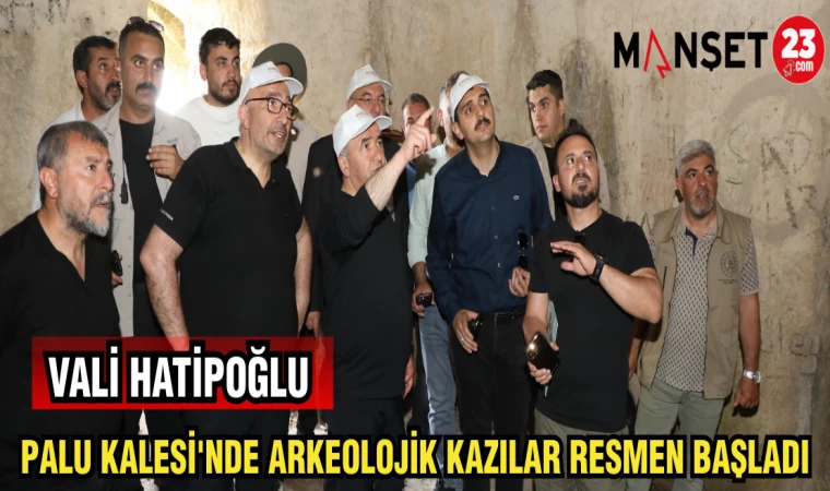 PALU KALESİ'NDE ARKEOLOJİK KAZILAR RESMEN BAŞLADI