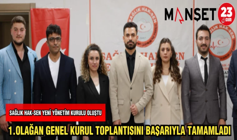 SAĞLIK HAK SEN ELAZIĞ ŞUBESİ 1.OLAĞAN GENEL KURUL TOPLANTISINI BAŞARIYLA GERÇEKLEŞTİRDİ