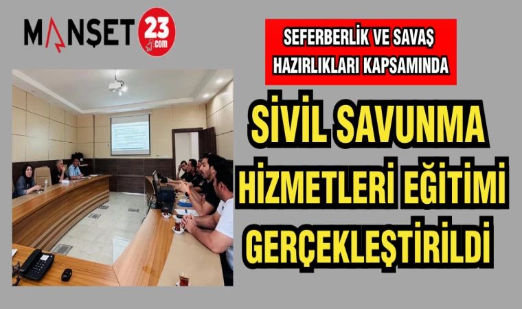 SİVİL SAVUNMA HİZMETLERİ EĞİTİMİ GERÇEKLEŞTİRİLDİ