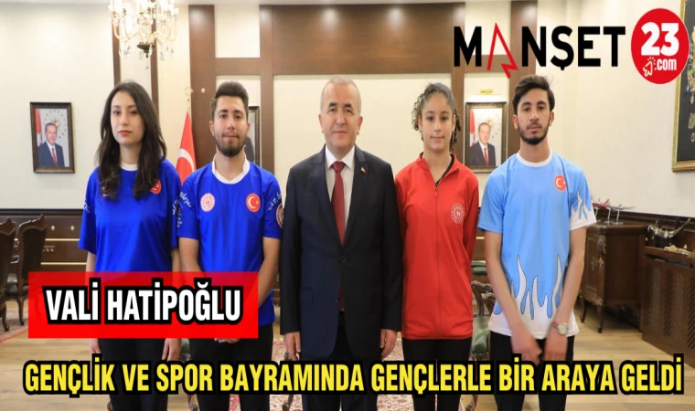 VALİ HATİPOĞLU GENÇLİK VE SPOR BAYRAMINDA GENÇLERLE BİR ARAYA GELDİ
