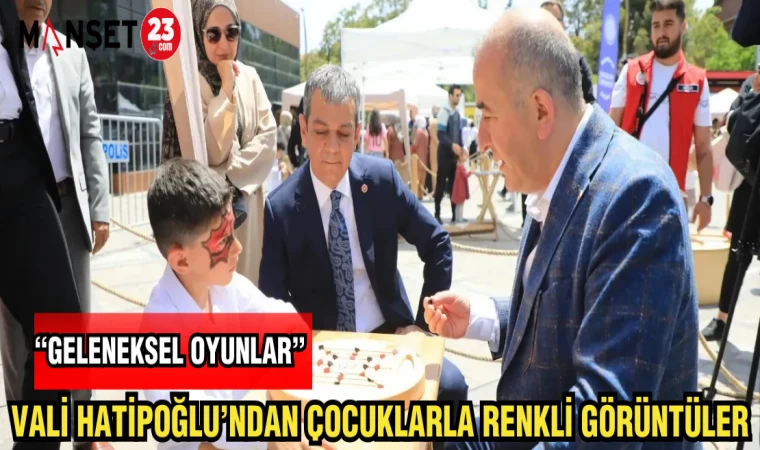 VALİ HATİPOĞLU’NDAN ÇOCUKLARLA RENKLİ GÖRÜNTÜLER "GELENEKSEL OYUNLAR"