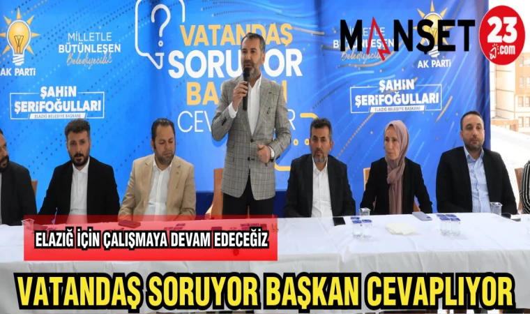 VATANDAŞ SORUYOR BAŞKAN CEVAPLIYOR