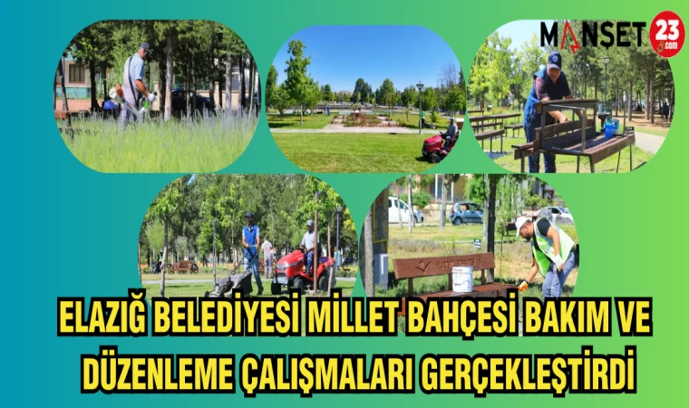 ELAZIĞ BELEDİYESİ MİLLET BEHÇESİ BAKIM VE DÜZENLEME ÇALIŞMALARI GERÇEKLEŞTİRDİ