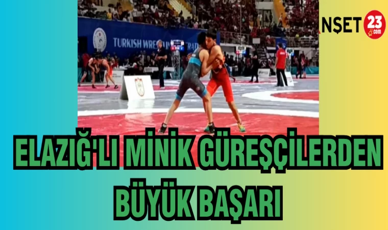 ELAZIĞ'LI MİNİK GÜREŞÇİLERDEN BÜYÜK BAŞARI