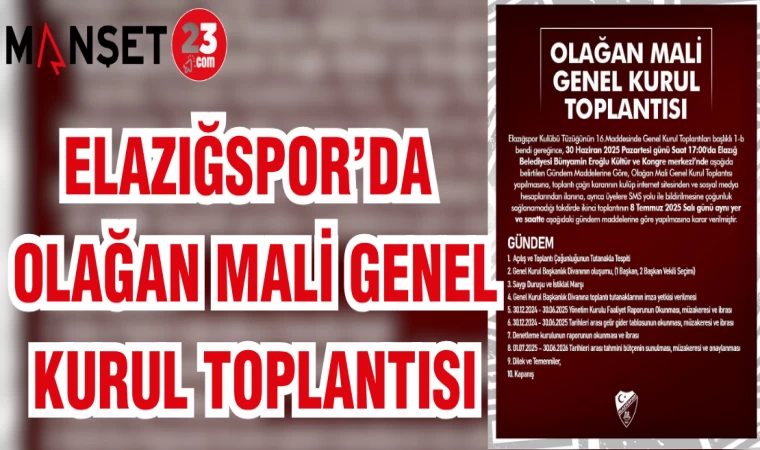 ELAZIĞSPOR'DA OLAĞAN MALİ GENEL KURUL TOPLANTISI