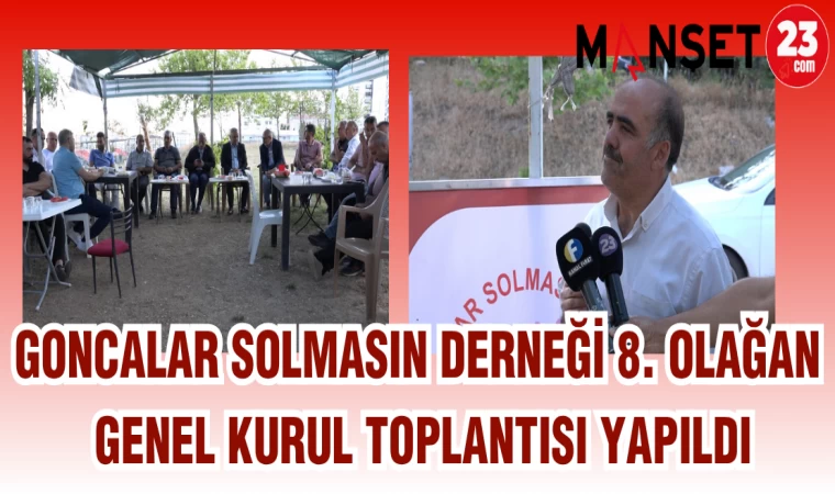 GONCALAR SOLMASIN DERNEĞİ 8. OLAĞAN GENEL KURUL TOPLANTISI YAPILDI