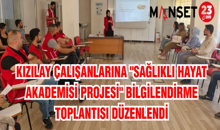 KIZILAY ÇALIŞANLARINA "SAĞLIKLI HAYAT AKADEMİSİ PROJESİ" BİLGİLENDİRME TOPLANTISI DÜZENLENDİ