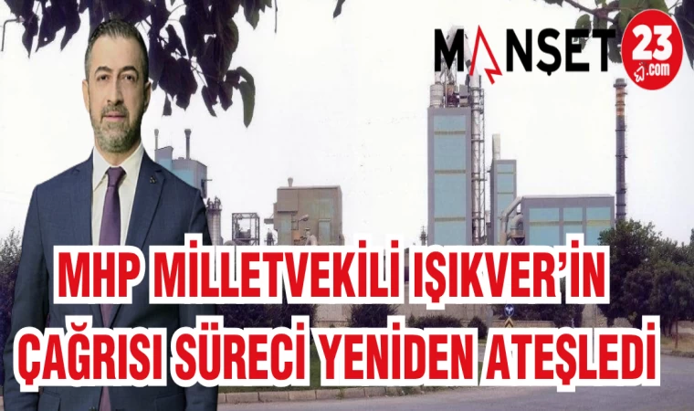 MHP MİLLETVEKİLİ IŞIKVER'İN ÇAĞRISI SÜRECİ YENİDEN ATEŞLEDİ