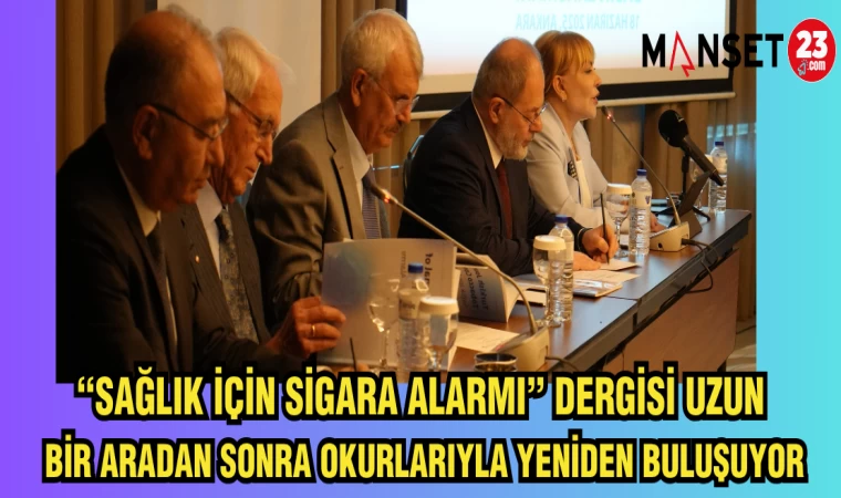 "SAĞLIK İÇİN SİGARA ALARMI" DERGİSİ UZUN BİR ARADAN SONRA OKURLARIYLA BULUŞUYOR