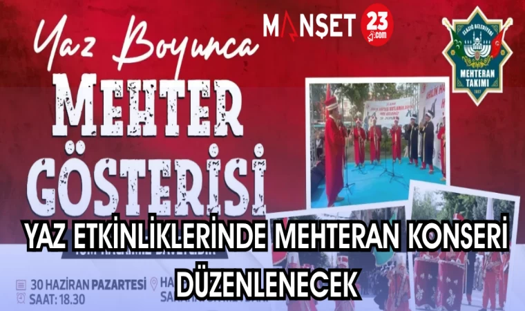 YAZ ETKİNLİKLERİNDE MEHTERAN KONSERİ DÜZENLENECEK