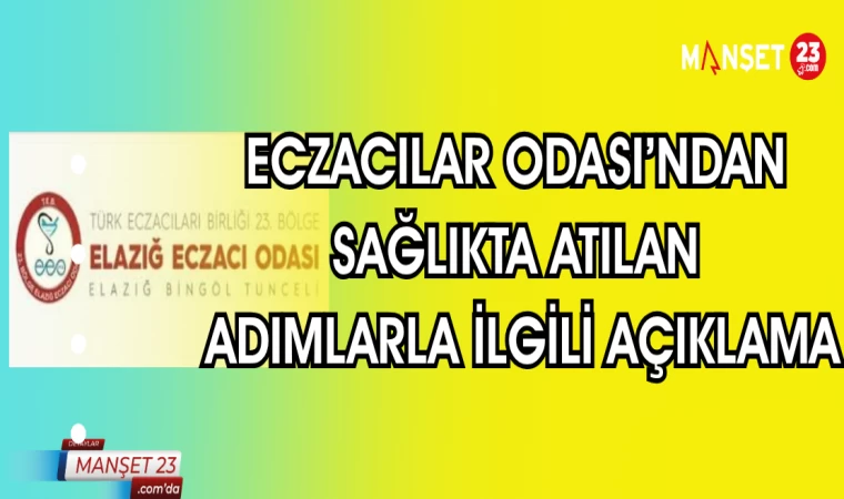 ECZACILAR ODASI'NDAN SAĞLIKTA ATILAN ADIMLARLA İLGİLİ AÇIKLAMA