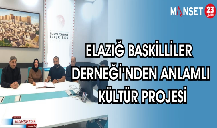 ELAZIĞ BASKİLİLLER DERNEĞİ'NDEN ANLAMLI KÜLTÜR PROJESİ